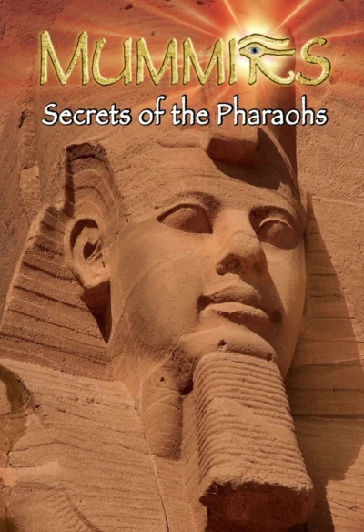 Mummies: Secrets of the Pharaohs