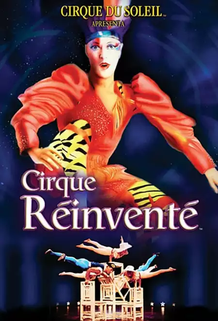 Cirque du Soleil: Cirque Réinventé