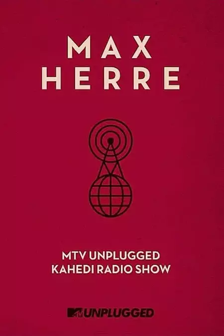 Max Herre: MTV Unplugged KAHEDI Radio Show