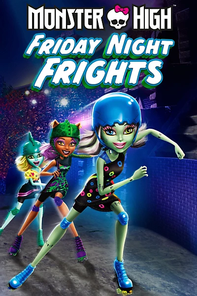 Monster High: Friday Night Frights