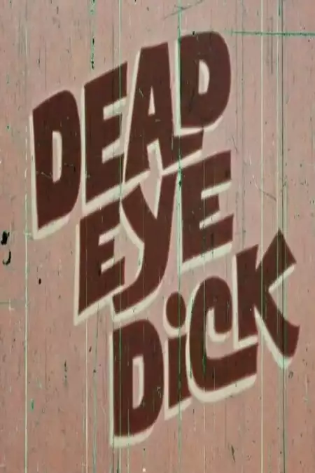 Dead Eye Dick
