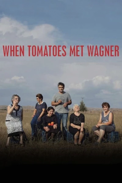 When Tomatoes Met Wagner