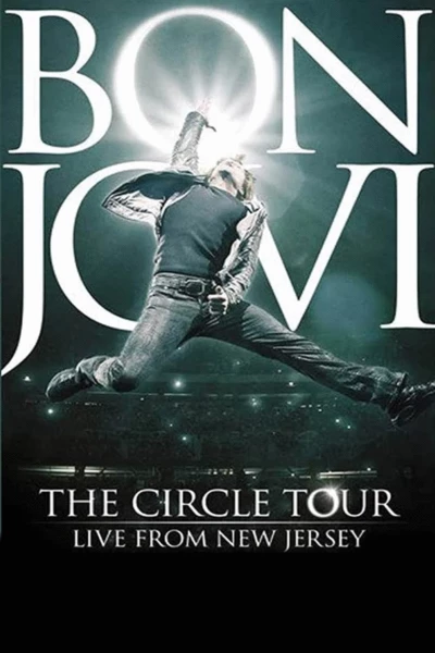 Bon Jovi - The Circle Tour Live From New Jersey