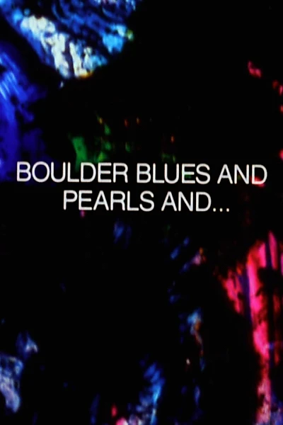 Boulder Blues and Pearls and...