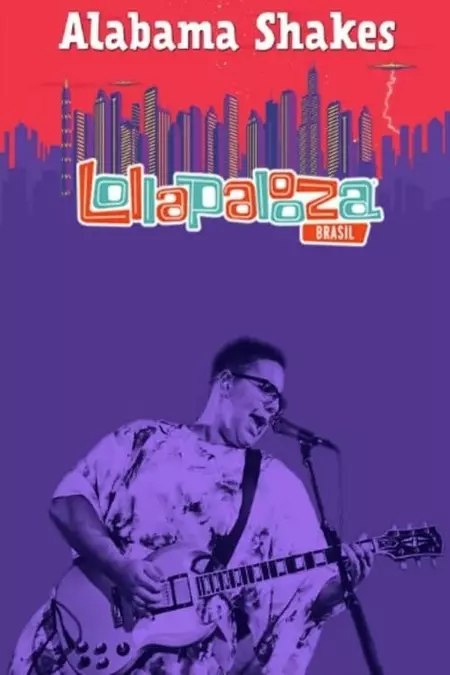 Alabama Shakes - Lollapalooza Brazil