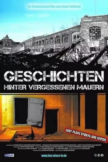 Geschichten hinter vergessenen Mauern – LOST PLACE Storys aus LEIPZIG I