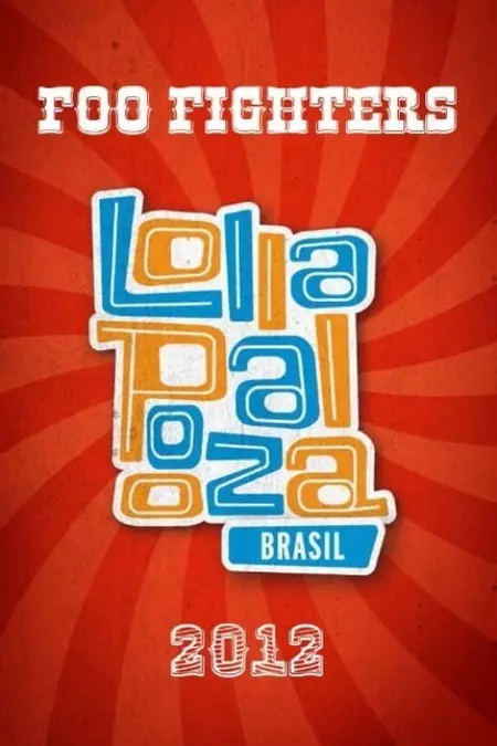 Foo Fighters: Live at Lollapalooza Brasil