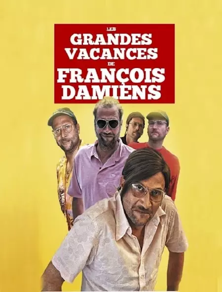 Les grandes vacances de François Damiens