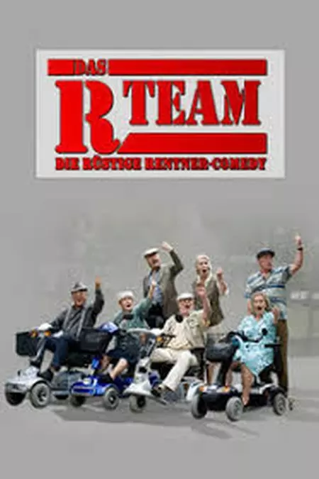 Das R-Team - Die rüstige Rentner-Comedy