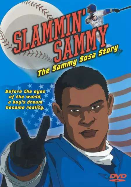 Slammin' Sammy: The Sammy Sosa Story