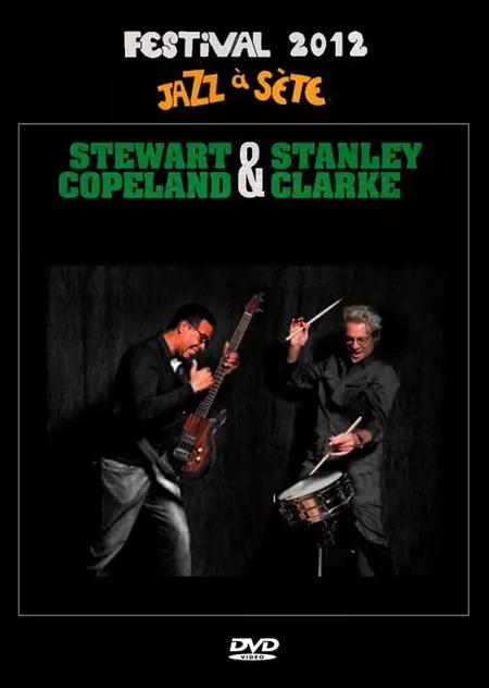 Stanley Clarke & Stewart Copeland: Jazz à Sète Festival 2012