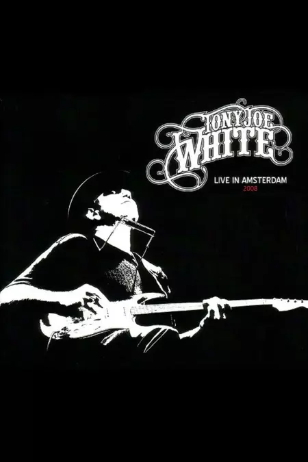 Tony Joe White - Live In Amsterdam