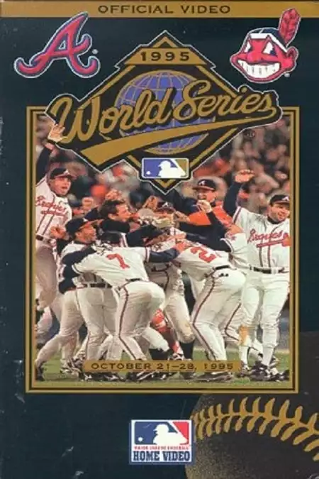 1995 Atlanta Braves: The Official World Series Film