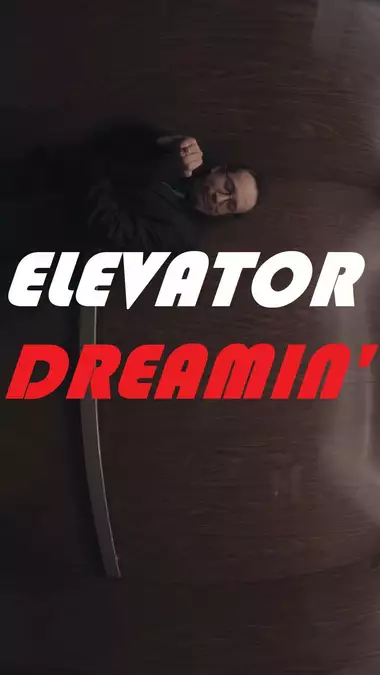 Elevator Dreamin'