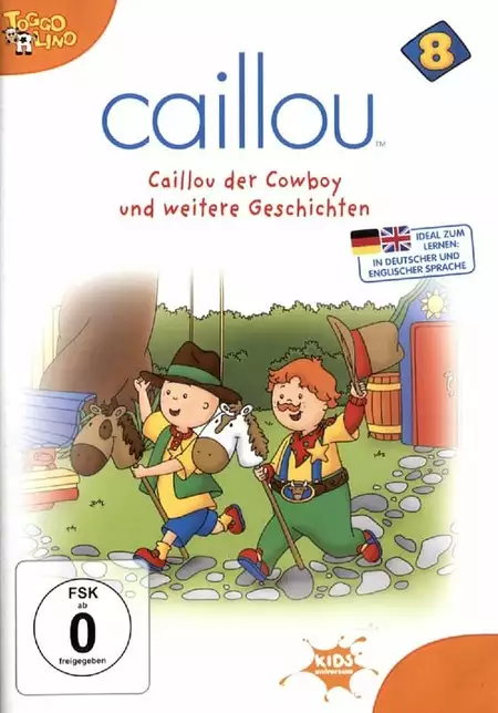 Caillou 08 - Caillou der Cowboy und weitere Geschichten