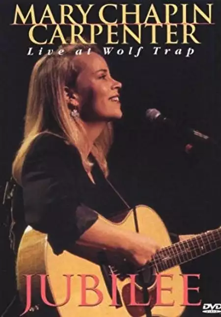 Mary Chapin Carpenter: Jubilee: Live at Wolf Trap