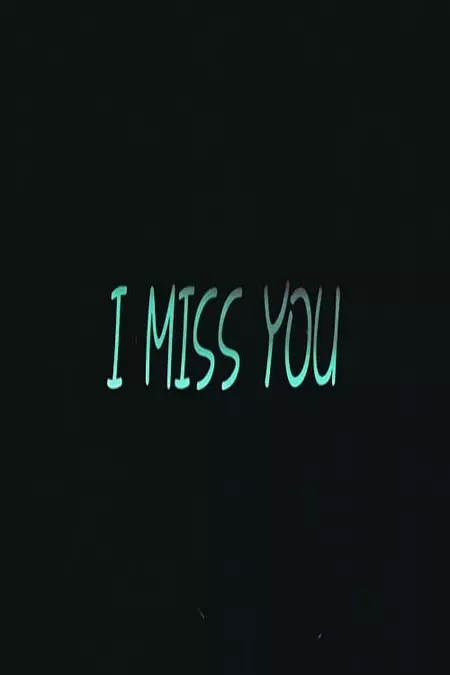 I Miss You