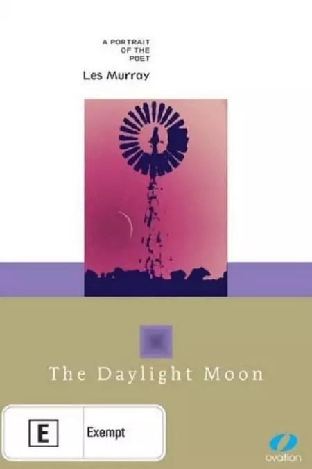 The Daylight Moon: Les Murray