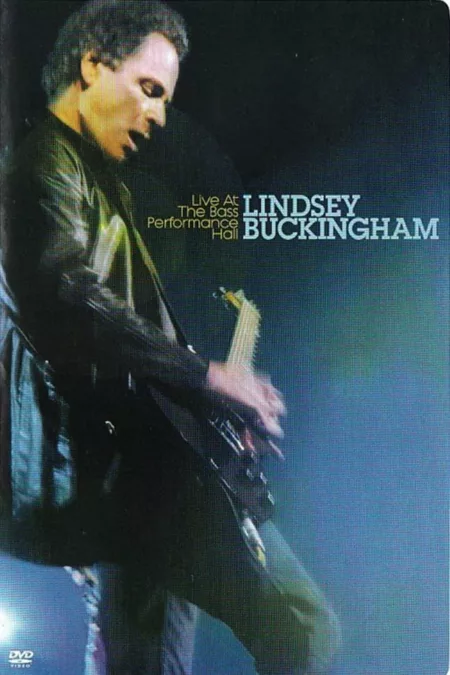 Lindsey Buckingham: Live At The Bass Performance Hall