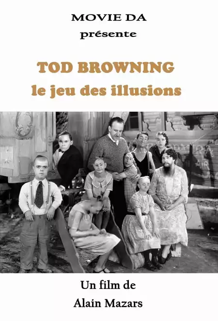 Tod Browning, le jeu des illusions