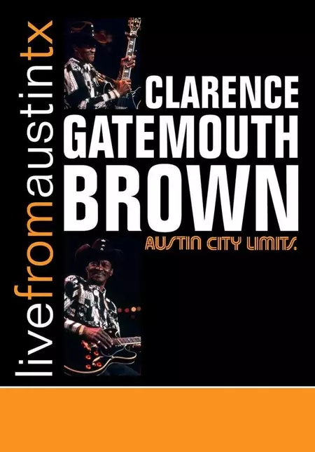 Clarence Gatemouth Brown: Live from Austin TX