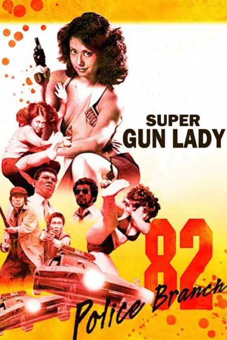Super Gun Lady: Police Branch 82