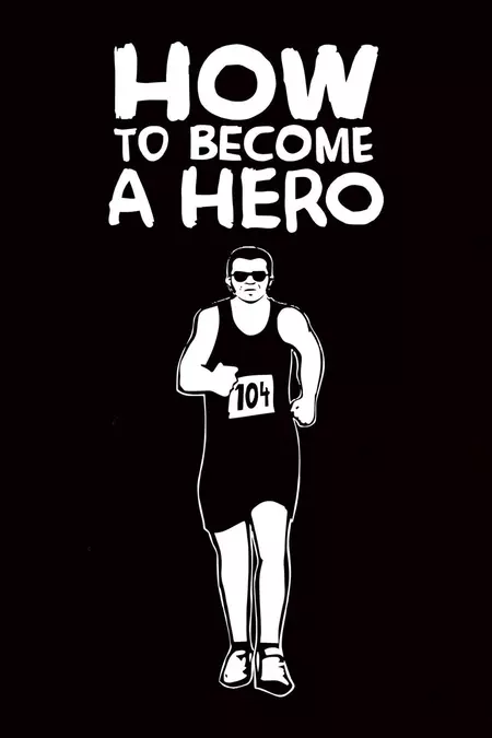 How to Become a Hero