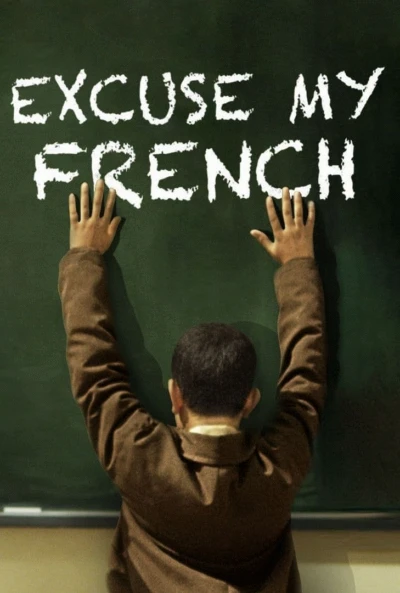 Excuse My French
