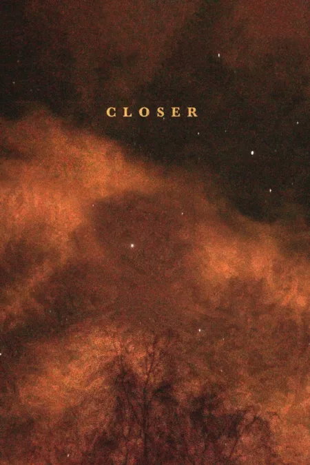 Closer