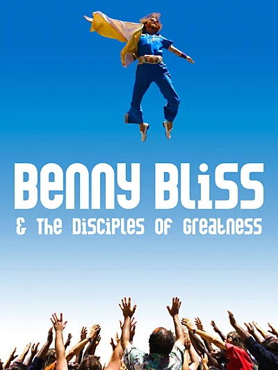 Benny Bliss and the Disciples of Greatness