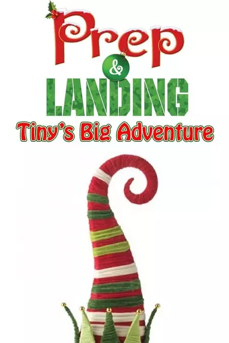 Prep & Landing: Tiny's Big Adventure