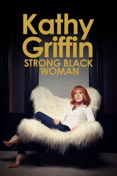 Kathy Griffin: Strong Black Woman