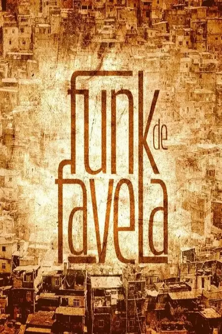 Inside the Mind of Favela Funk