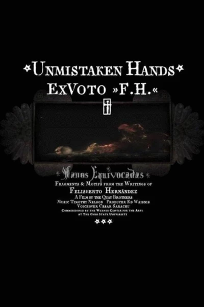 Unmistaken Hands: Ex Voto F.H.