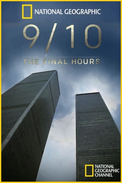 9/10: The Final Hours