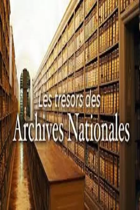 Les trésors des archives nationales