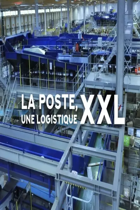 La Poste, une logistique XXL