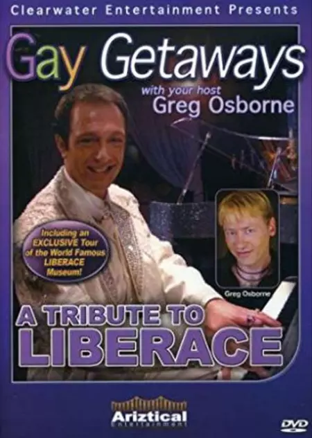 Gay Getaways: A Tribute to Liberace