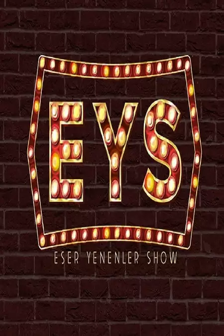 Eser Yenenler Show