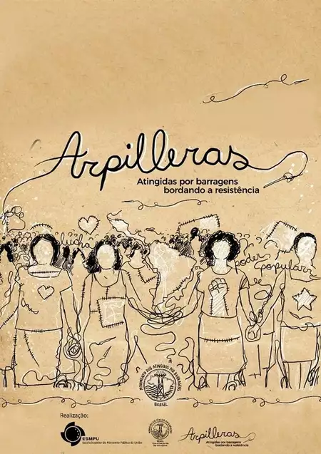 Arpilleras: Atingidas Por Barragens Bordando a Resistência