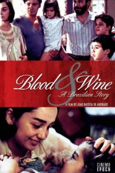 Blood and Wine: A Brazilian Story