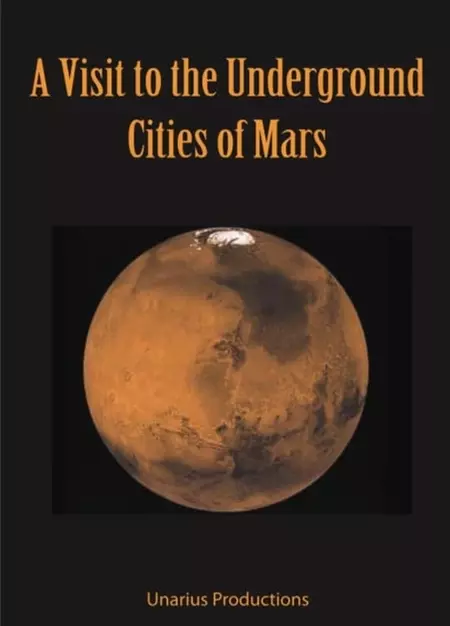 A Visit to the Underground Cities of Mars