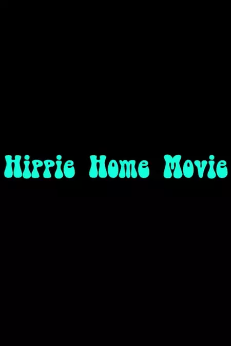 Hippie Home Movie