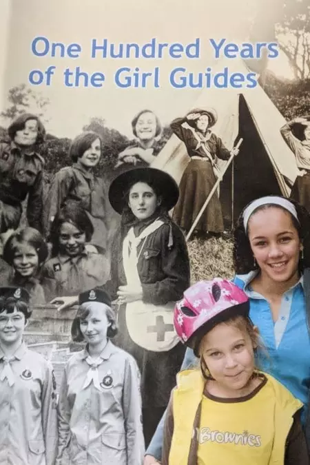 One Hundred Years of the Girl Guides