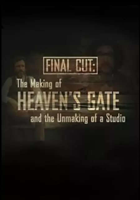 Final Cut: The Making and Unmaking of Heaven's Gate