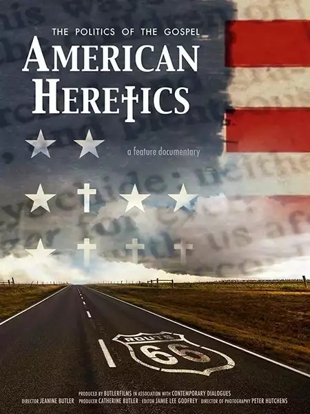 American Heretics: The Politics of the Gospel