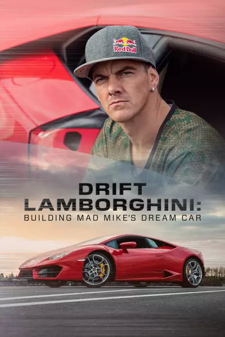 Drift Lamborghini: Building Mad Mike's Dream Car