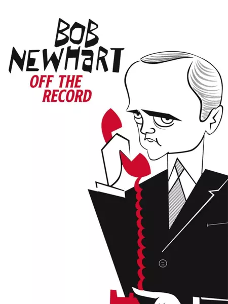 Bob Newhart: Off the Record