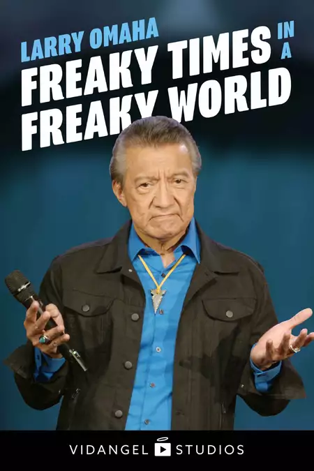 Larry Omaha: Freaky Times in a Freaky World