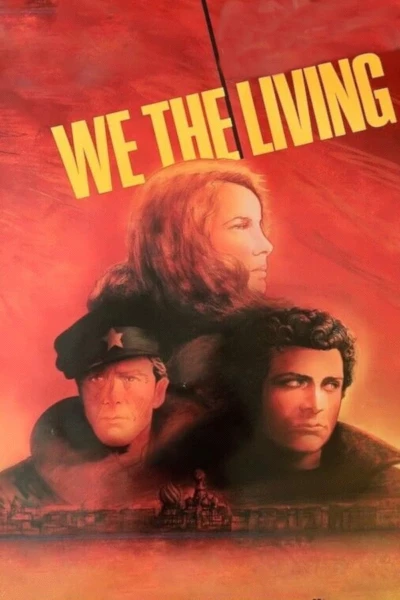 We the Living, Part Two